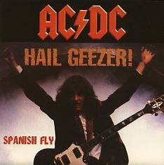 AC-DC : Hail Geezer! Spanish Fly